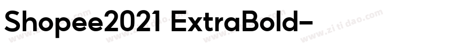 Shopee2021 ExtraBold字体转换